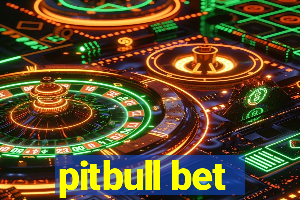 pitbull bet